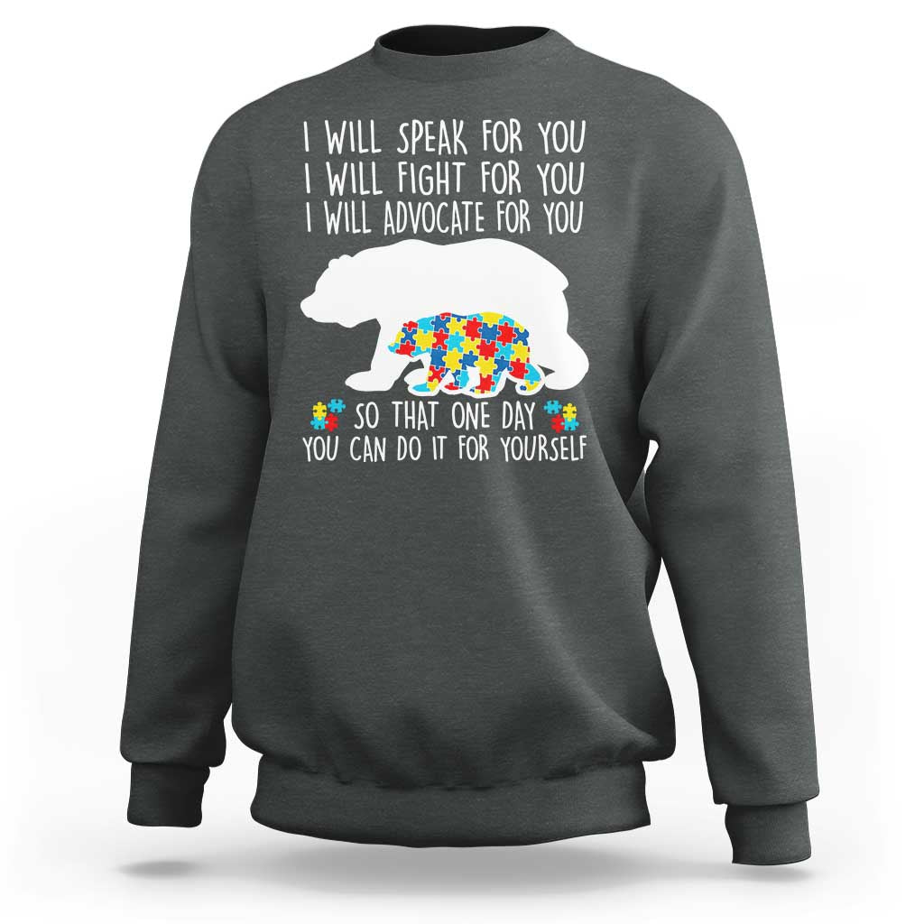 Autism Mama Bear Sweatshirt I Will Speak Fight Advocate For You