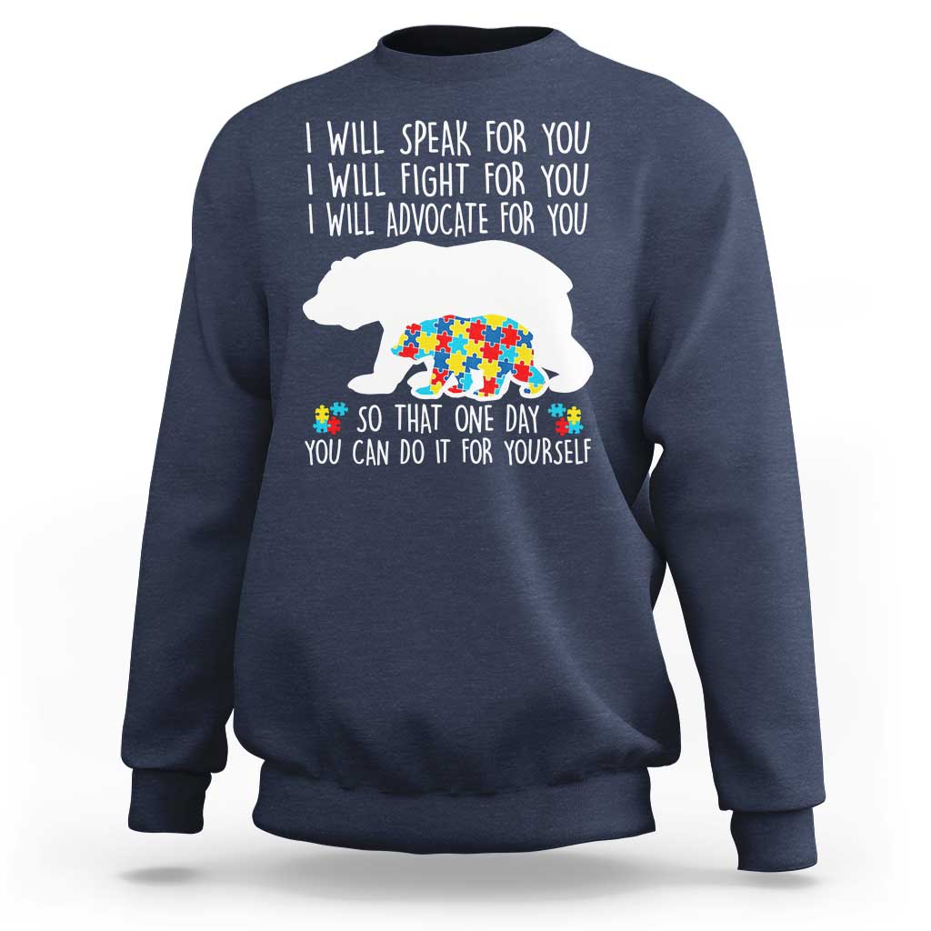 Autism Mama Bear Sweatshirt I Will Speak Fight Advocate For You
