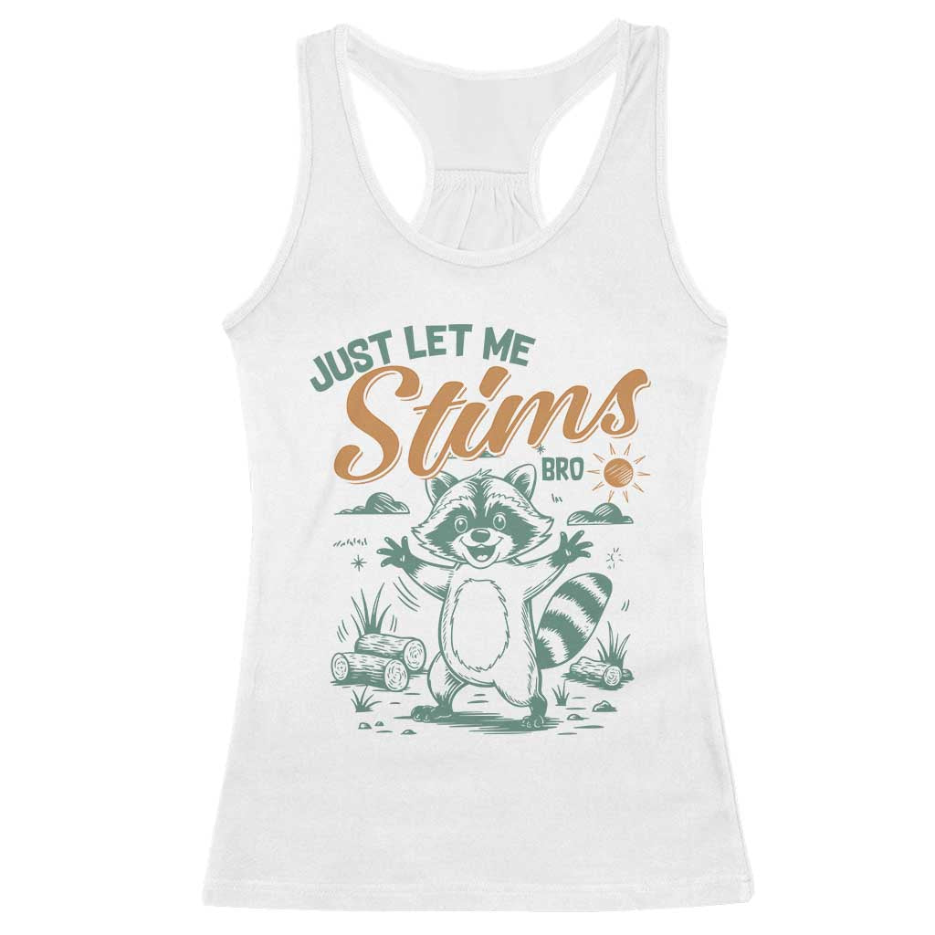Funny Raccoon Autism Awareness Racerback Tank Top Just Let Me Stim Bro