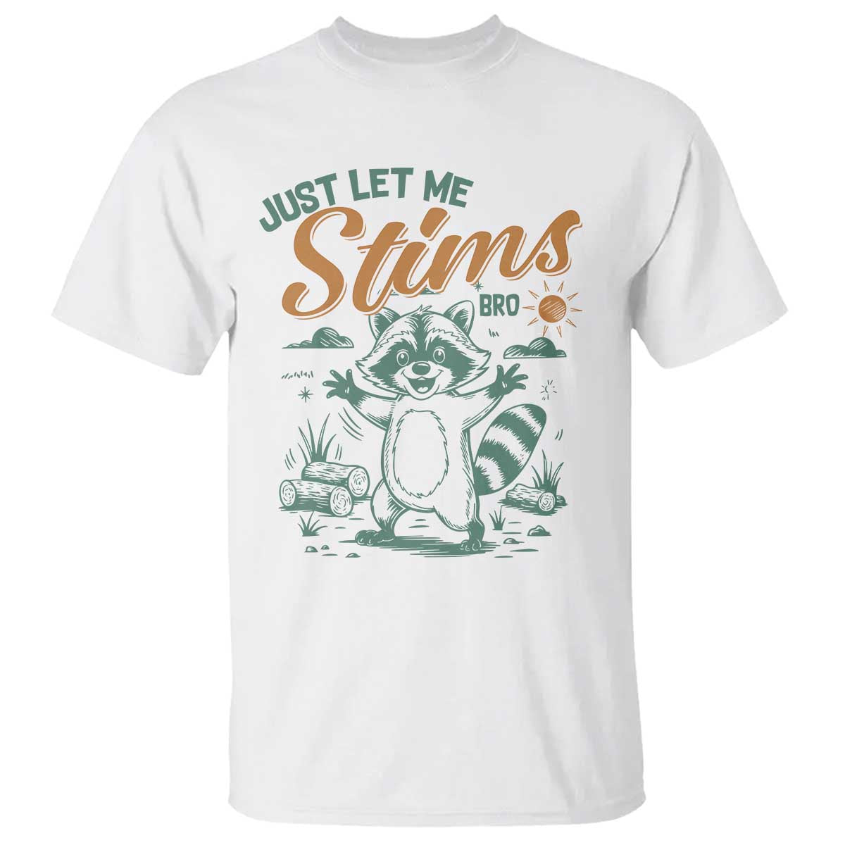 Funny Raccoon Autism Awareness T Shirt Just Let Me Stim Bro