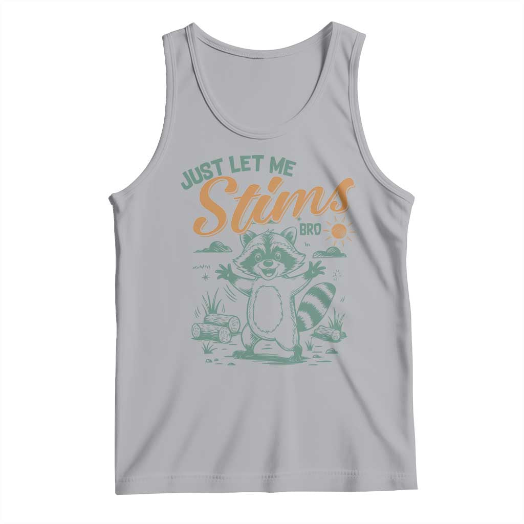 Funny Raccoon Autism Awareness Tank Top Just Let Me Stim Bro