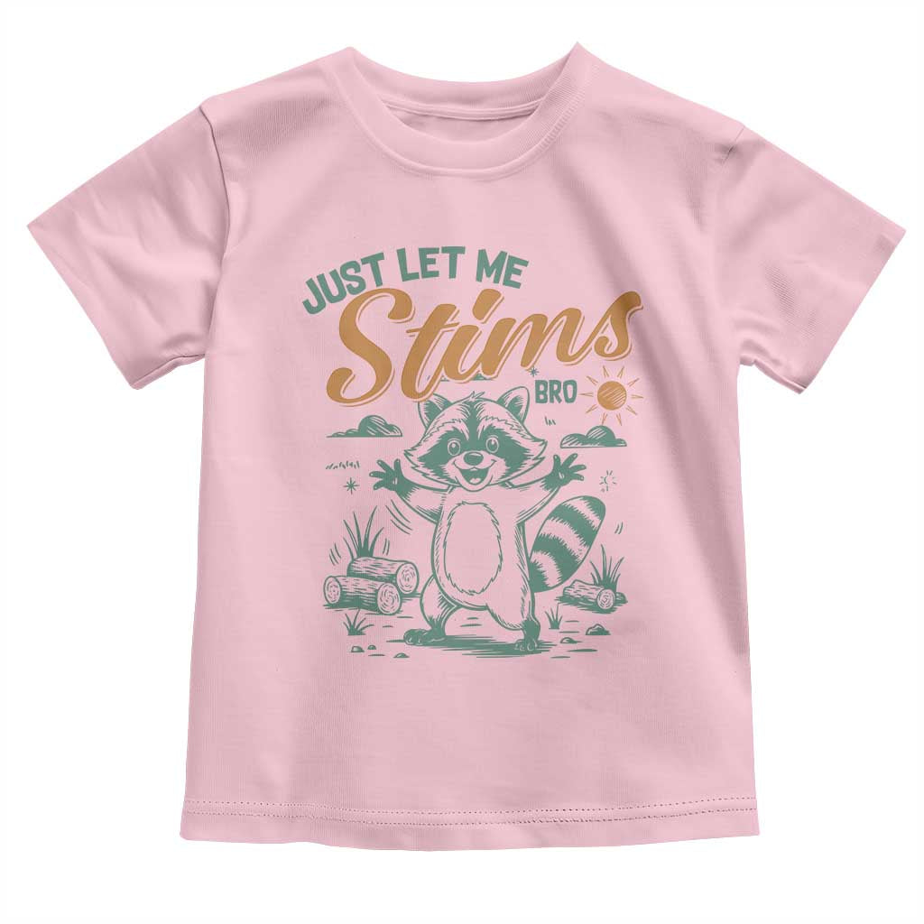 Funny Raccoon Autism Awareness Toddler T Shirt Just Let Me Stim Bro