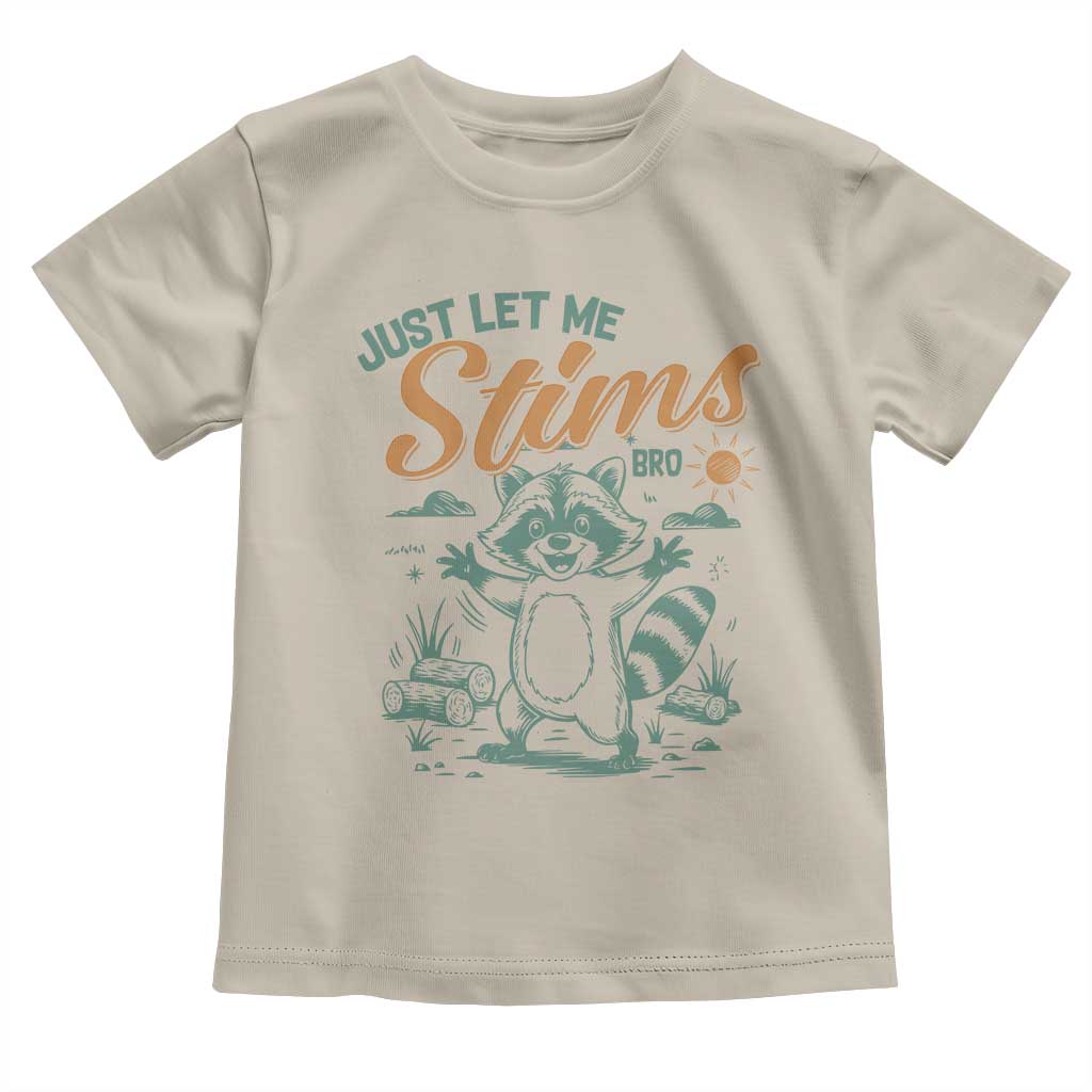 Funny Raccoon Autism Awareness Toddler T Shirt Just Let Me Stim Bro