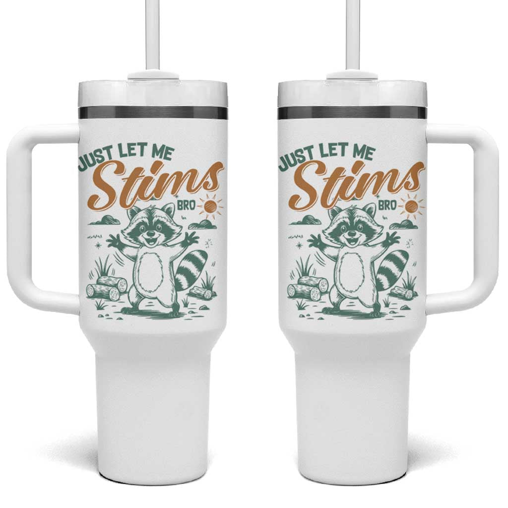 Funny Raccoon Autism Awareness Tumbler With Handle Just Let Me Stim Bro