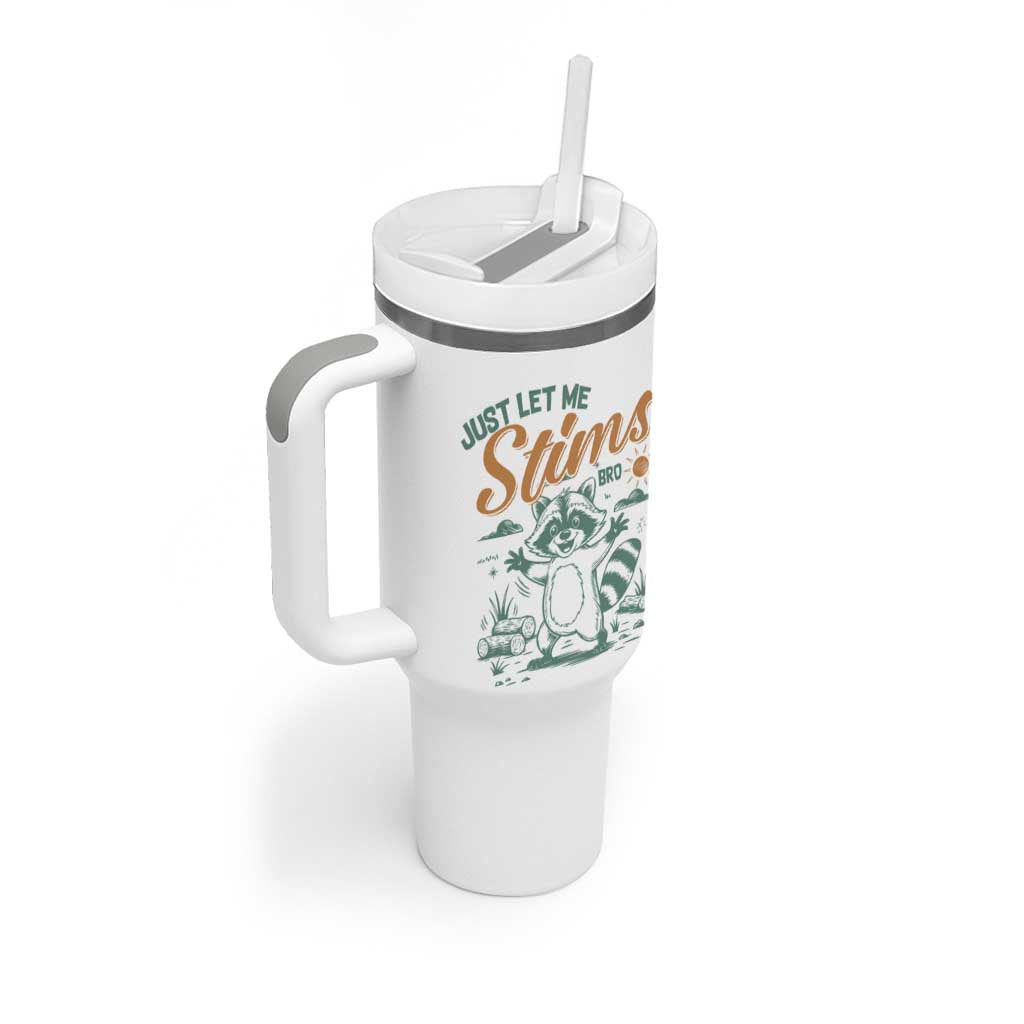 Funny Raccoon Autism Awareness Tumbler With Handle Just Let Me Stim Bro