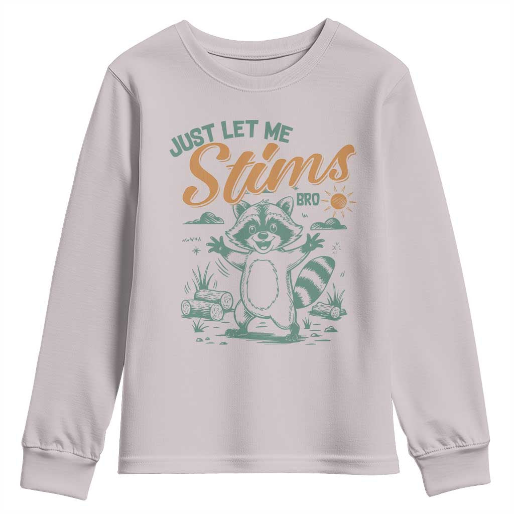 Funny Raccoon Autism Awareness Youth Sweatshirt Just Let Me Stim Bro