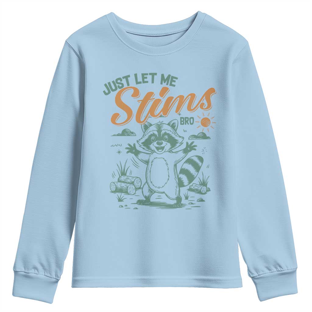 Funny Raccoon Autism Awareness Youth Sweatshirt Just Let Me Stim Bro