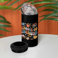 Autism Acceptance 4 in 1 Can Cooler Tumbler Choose To Include Inclusion Matters