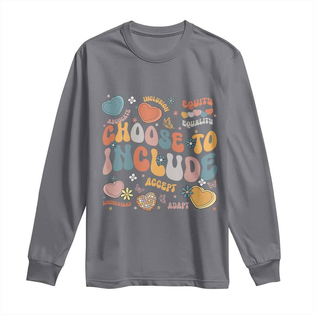 Autism Acceptance Long Sleeve Shirt Choose To Include Inclusion Matters