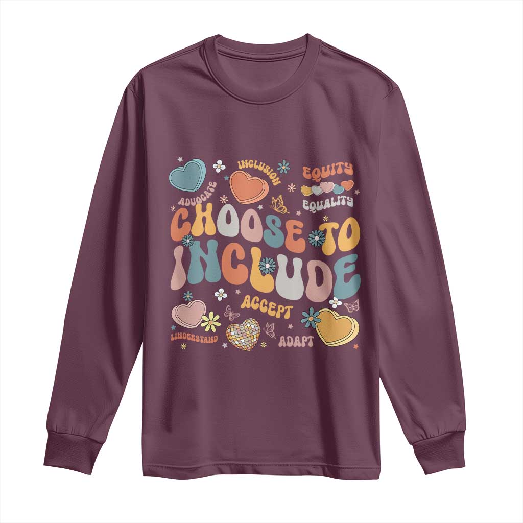 Autism Acceptance Long Sleeve Shirt Choose To Include Inclusion Matters