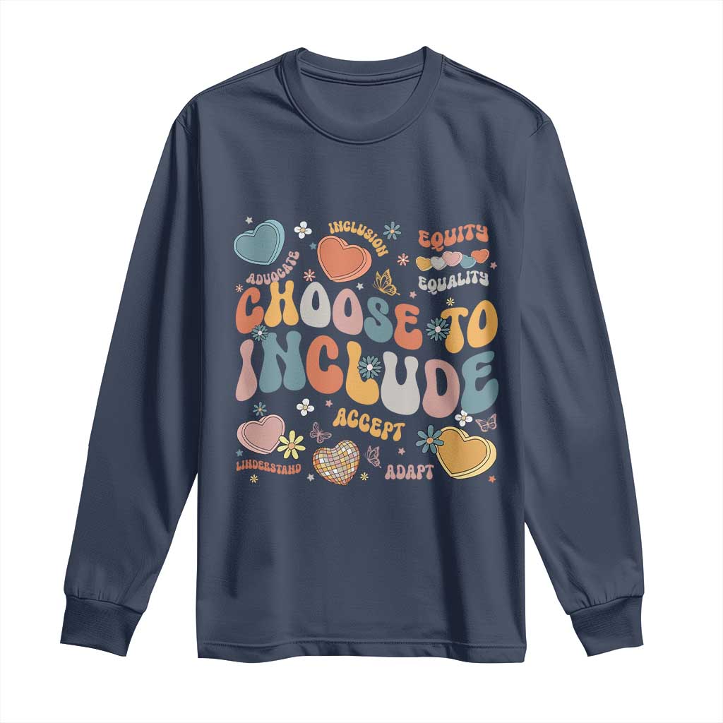 Autism Acceptance Long Sleeve Shirt Choose To Include Inclusion Matters