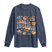 Autism Acceptance Long Sleeve Shirt Choose To Include Inclusion Matters