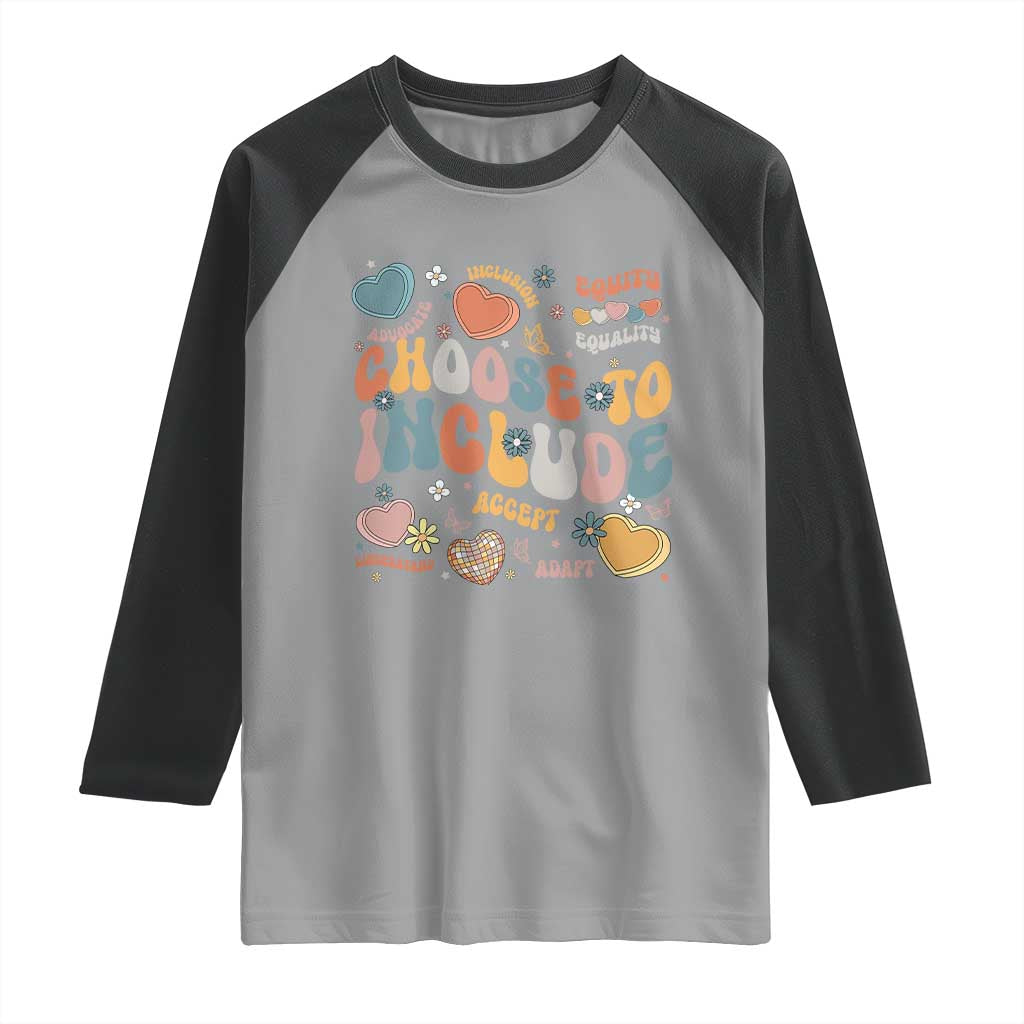 Autism Acceptance Raglan Shirt Choose To Include Inclusion Matters