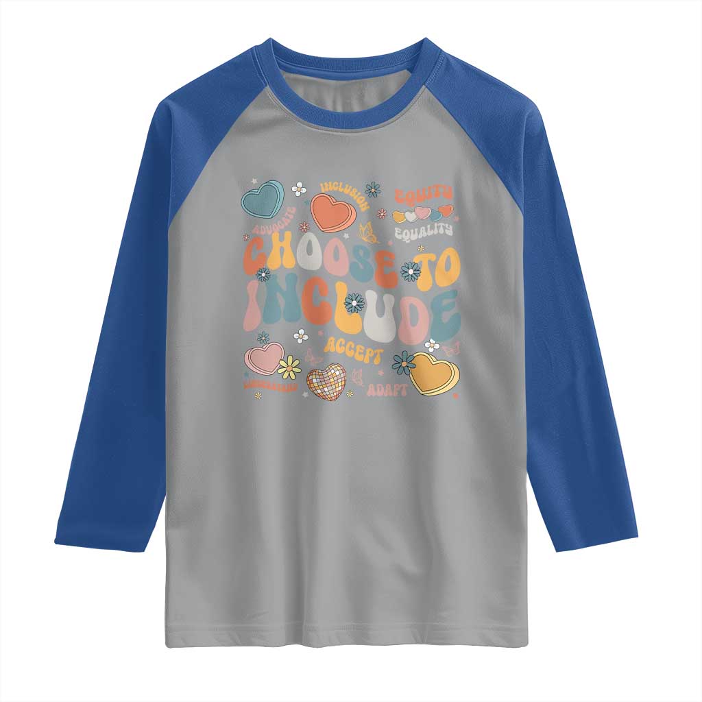 Autism Acceptance Raglan Shirt Choose To Include Inclusion Matters