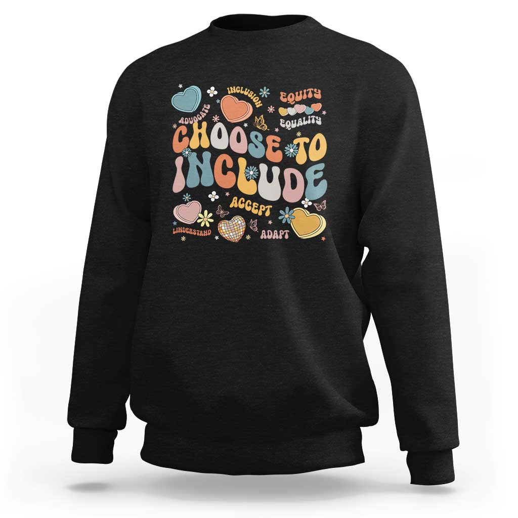 Autism Acceptance Sweatshirt Choose To Include Inclusion Matters