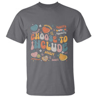 Autism Acceptance T Shirt Choose To Include Inclusion Matters