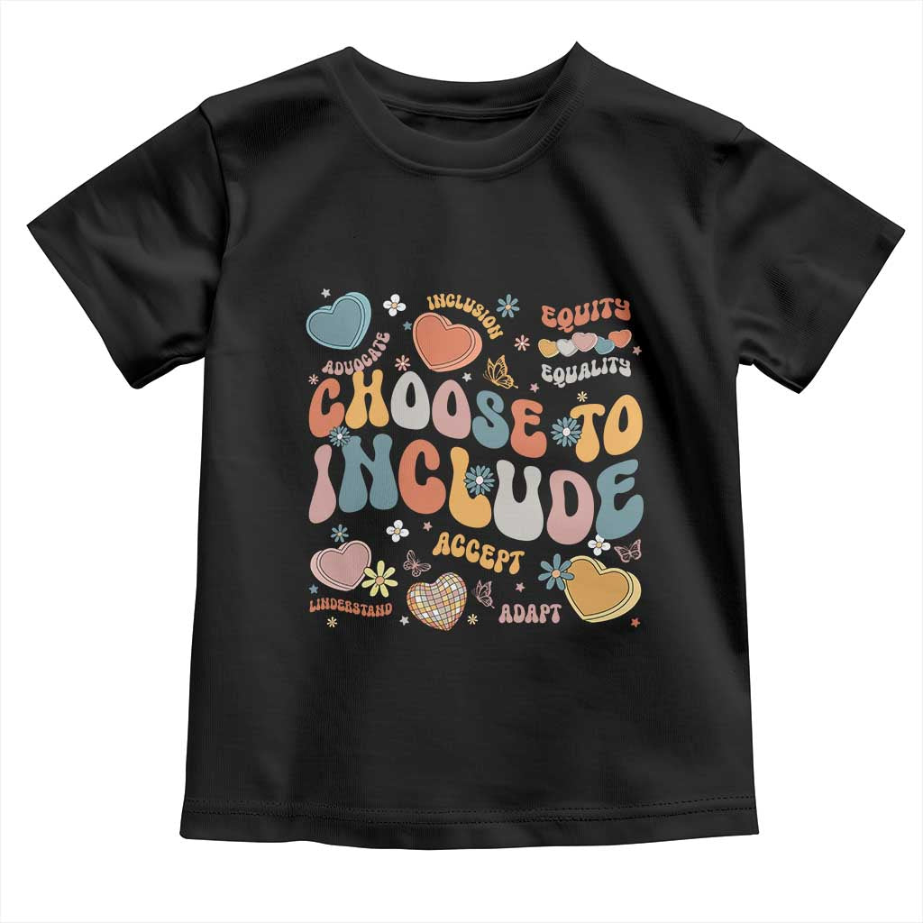 Autism Acceptance Toddler T Shirt Choose To Include Inclusion Matters
