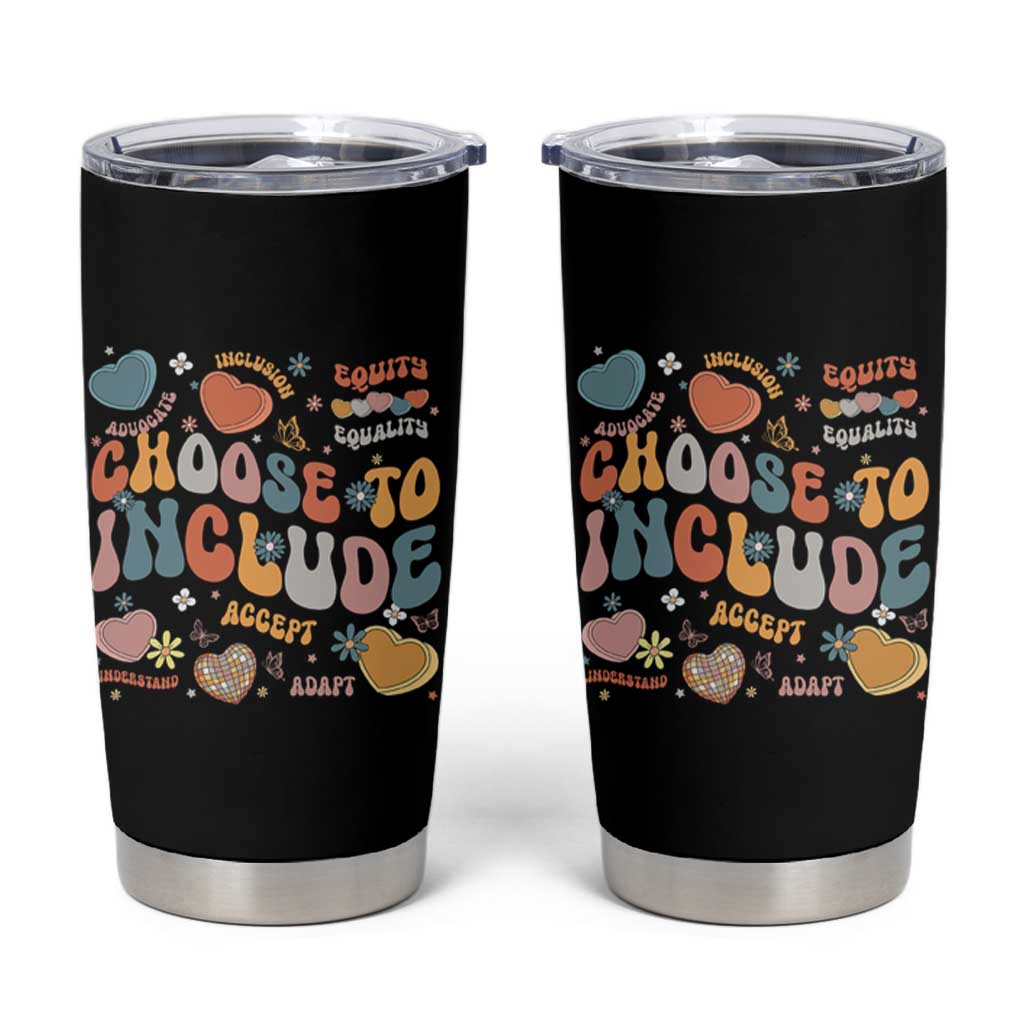 Autism Acceptance Tumbler Cup Choose To Include Inclusion Matters
