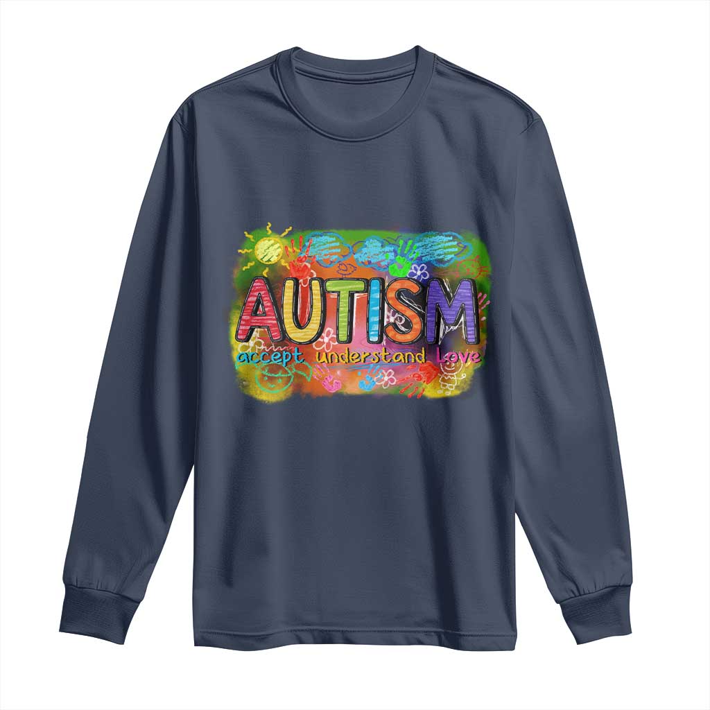 Autism Acceptance Long Sleeve Shirt Accept Understand Love Autistic Support