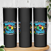Autism Awareness Support Squad Skinny Tumbler In April We Wear Blue