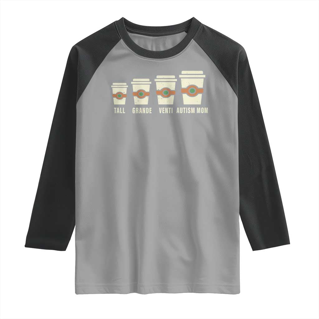 Funny Autism Mom Raglan Shirt Coffee Support Autistic