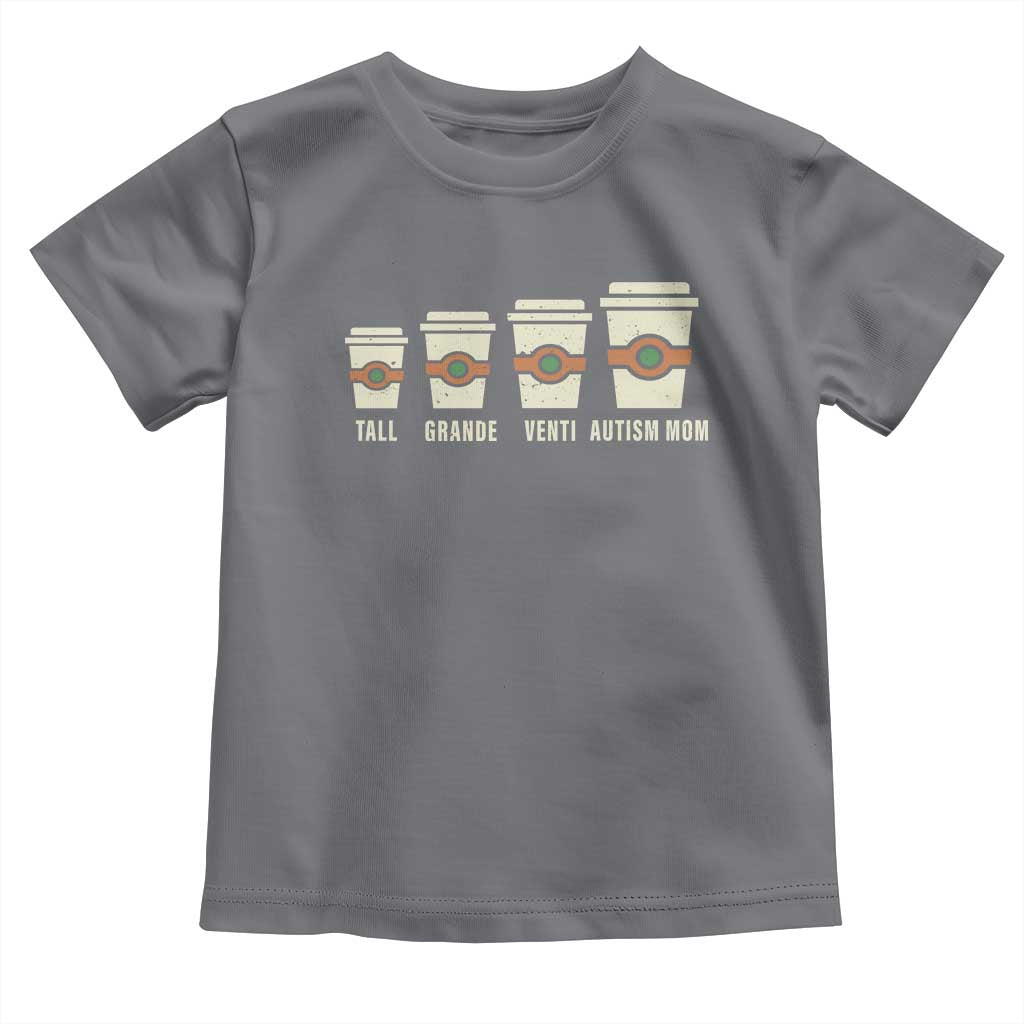 Funny Autism Mom Toddler T Shirt Coffee Support Autistic