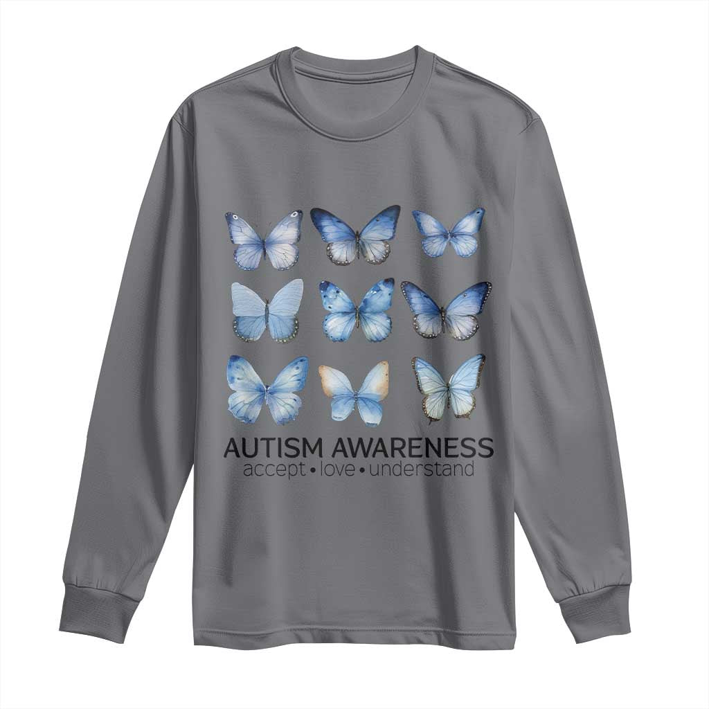 Autism Awareness Blue Butterflies Long Sleeve Shirt Accept Love Understand