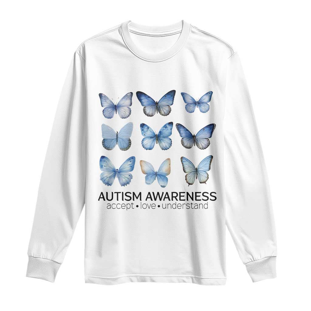 Autism Awareness Blue Butterflies Long Sleeve Shirt Accept Love Understand
