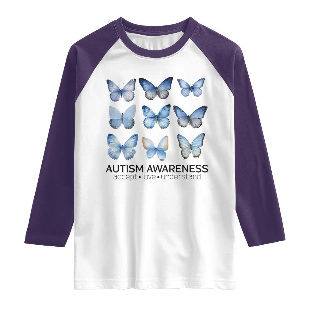 Autism Awareness Blue Butterflies Raglan Shirt Accept Love Understand