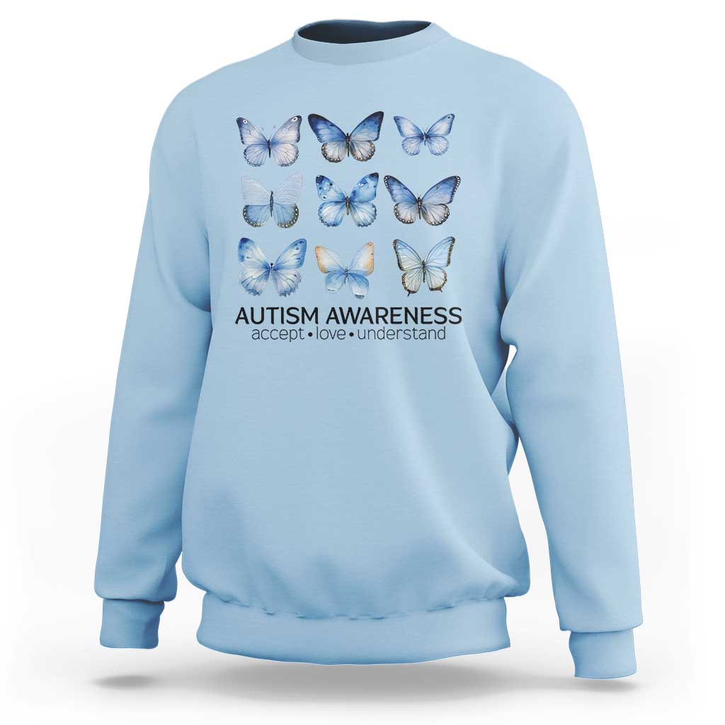 Autism Awareness Blue Butterflies Sweatshirt Accept Love Understand