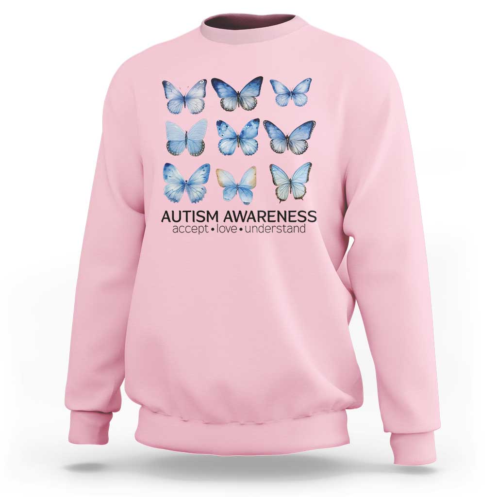 Autism Awareness Blue Butterflies Sweatshirt Accept Love Understand