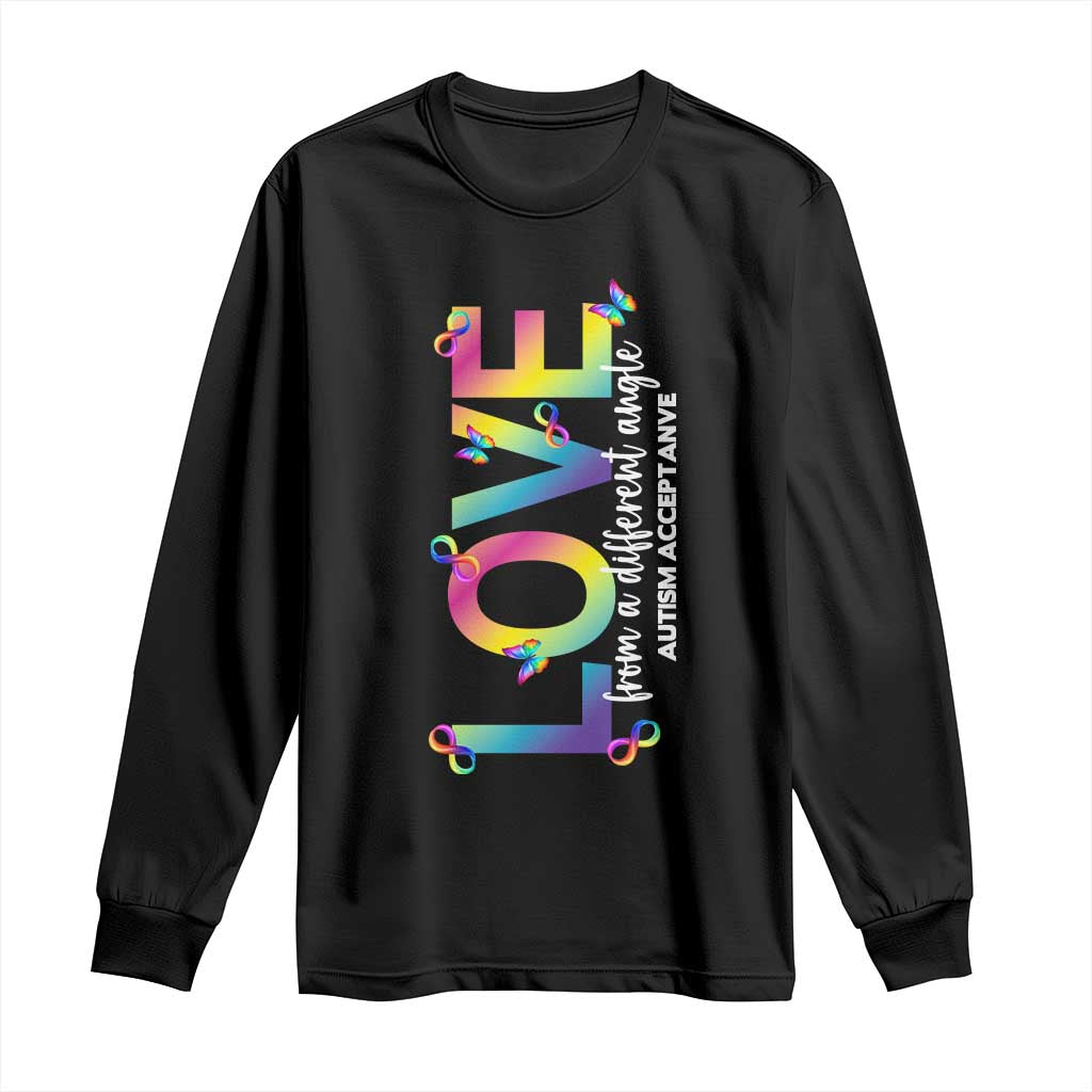 Autism Acceptance Long Sleeve Shirt Love From a Different Angle Rainbow Infinity