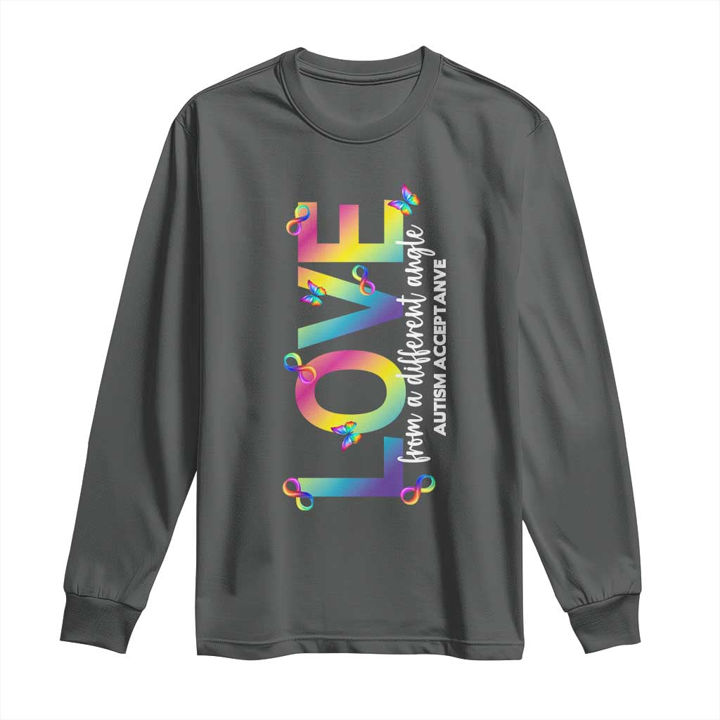 Autism Acceptance Long Sleeve Shirt Love From a Different Angle Rainbow Infinity