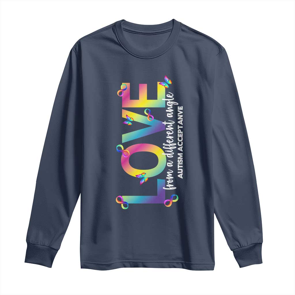 Autism Acceptance Long Sleeve Shirt Love From a Different Angle Rainbow Infinity