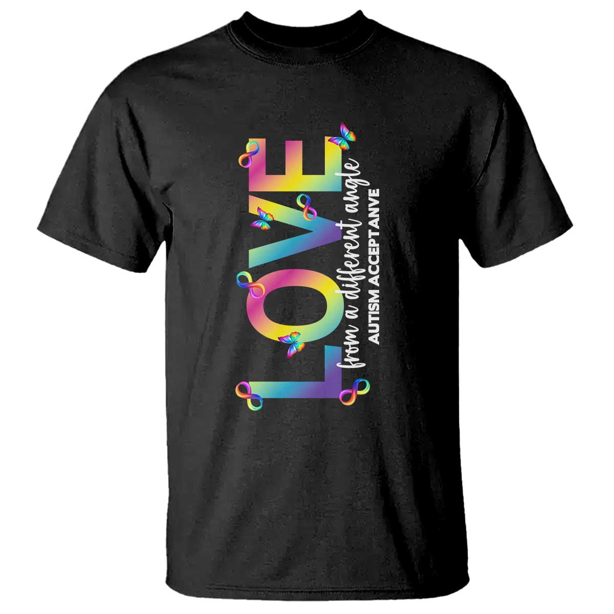 Autism Acceptance T Shirt Love From a Different Angle Rainbow Infinity