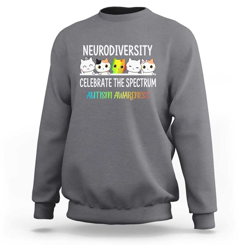 Cute Cats Autism Embrace Sweatshirt Neurodiversity Celebrate The Spectrum