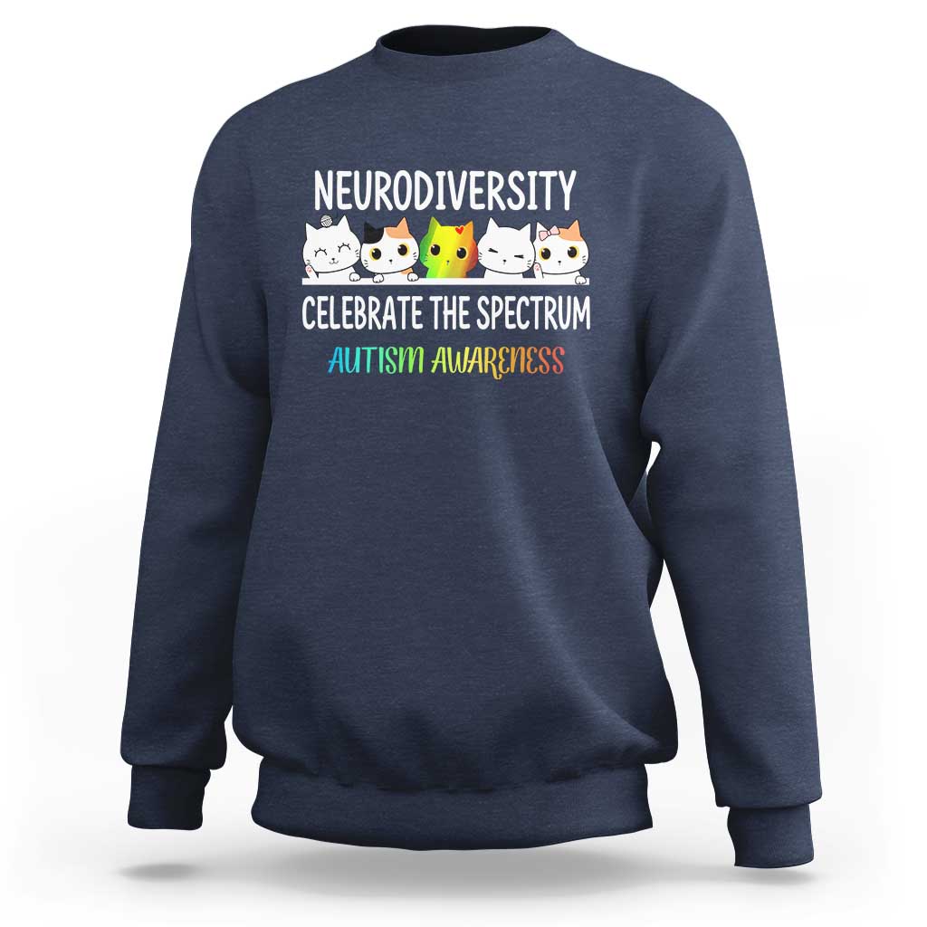 Cute Cats Autism Embrace Sweatshirt Neurodiversity Celebrate The Spectrum