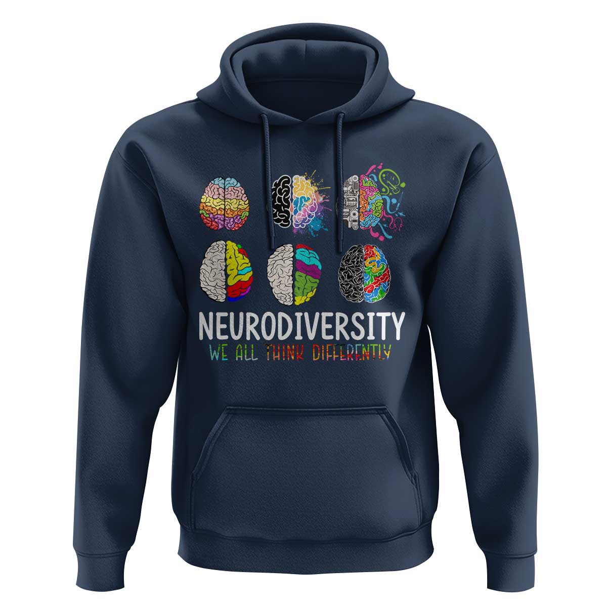 Embrace Neurodiversity Hoodie We All Think Differently