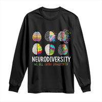 Embrace Neurodiversity Long Sleeve Shirt We All Think Differently