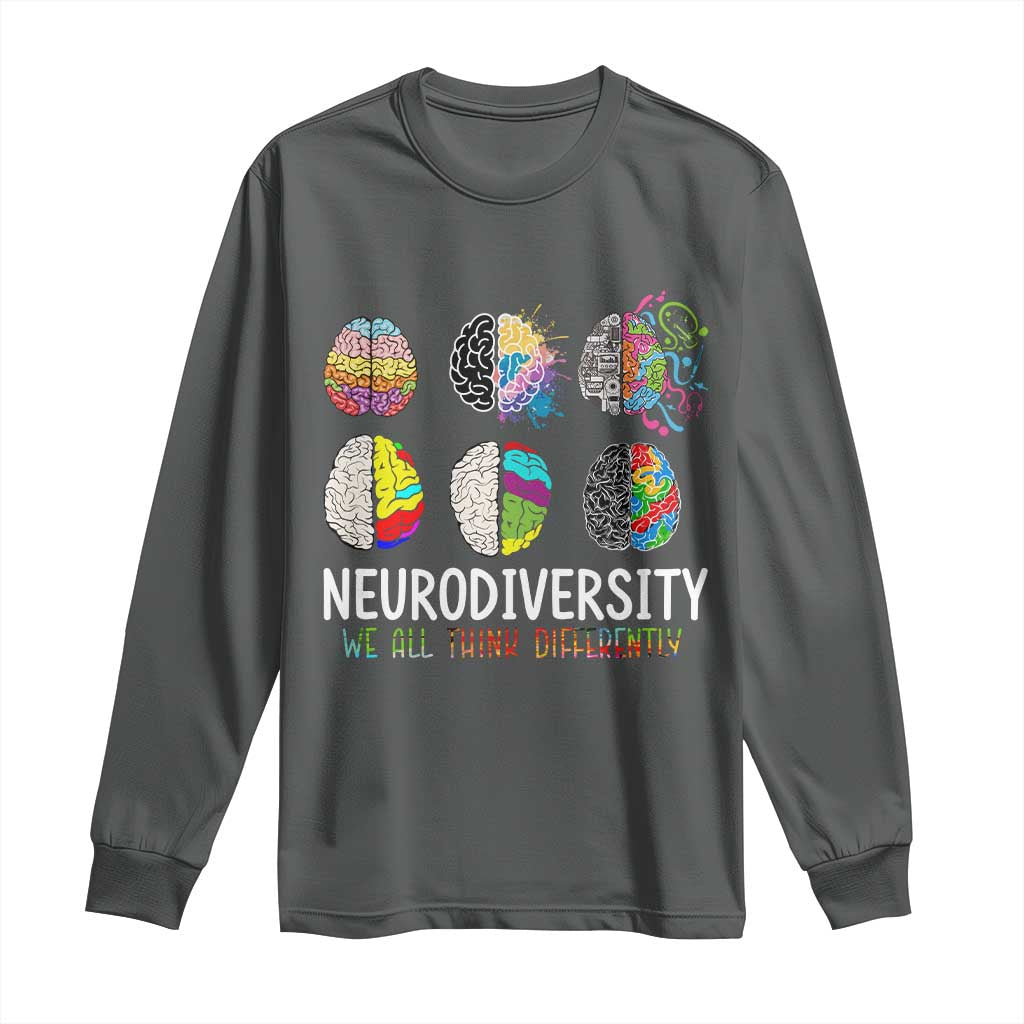 Embrace Neurodiversity Long Sleeve Shirt We All Think Differently