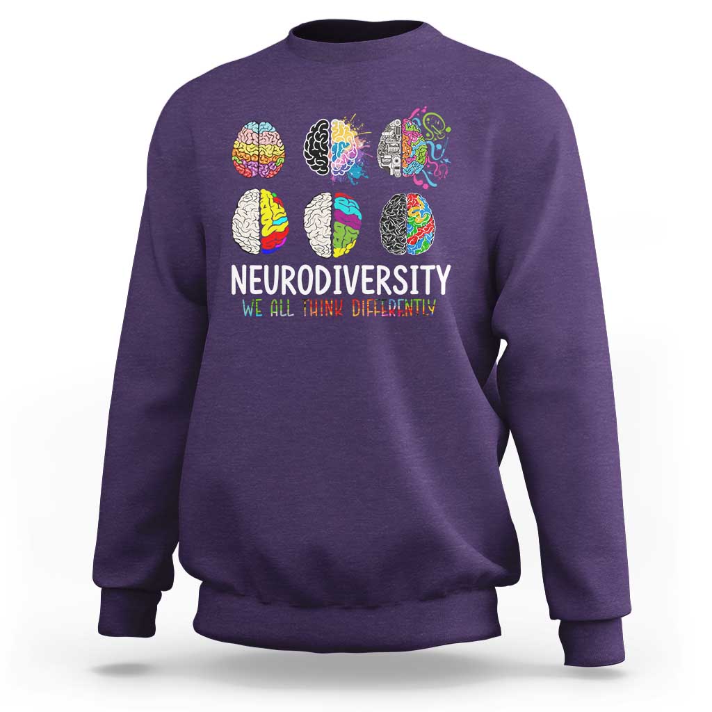 Embrace Neurodiversity Sweatshirt We All Think Differently