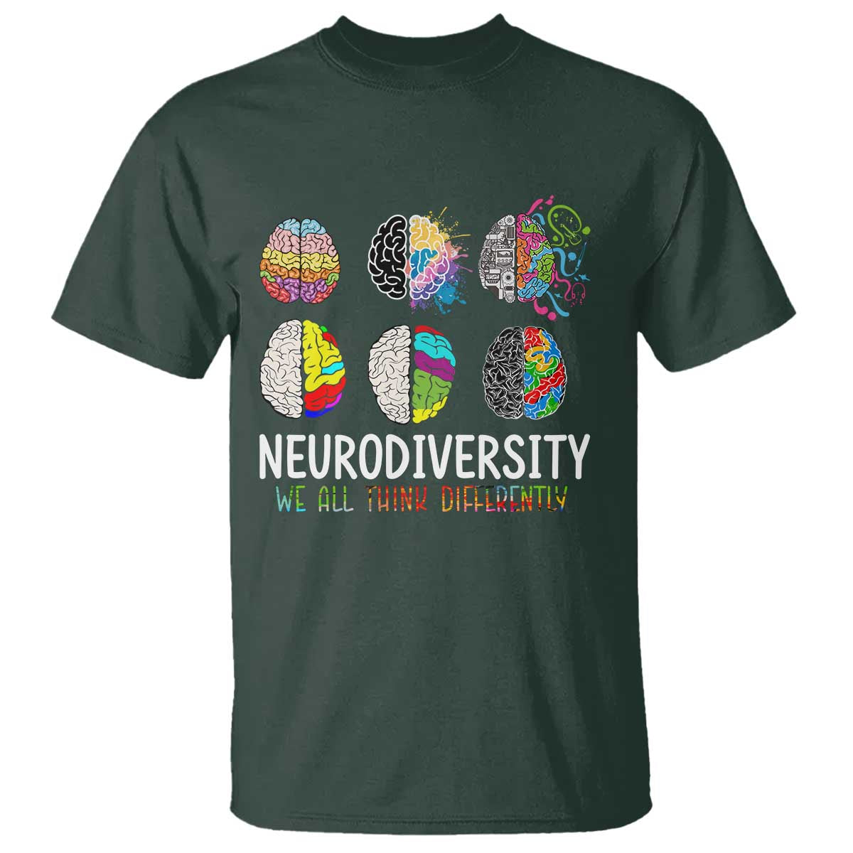 Embrace Neurodiversity T Shirt We All Think Differently
