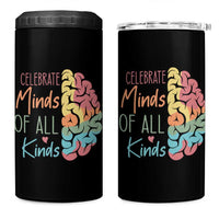 Embrace Neurodiversity 4 in 1 Can Cooler Tumbler Celebrate Minds of All Kinds Teacher ASD