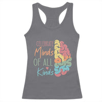 Embrace Neurodiversity Racerback Tank Top Celebrate Minds of All Kinds Teacher ASD
