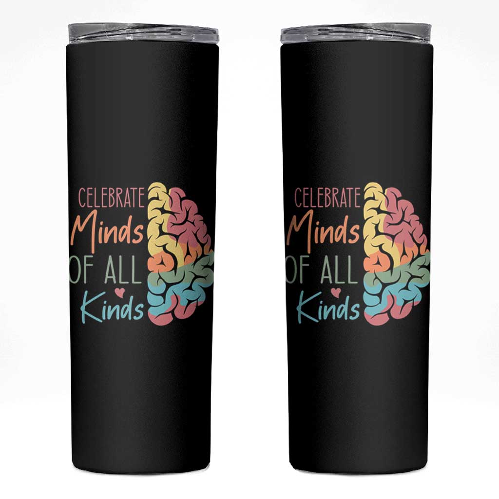 Embrace Neurodiversity Skinny Tumbler Celebrate Minds of All Kinds Teacher ASD