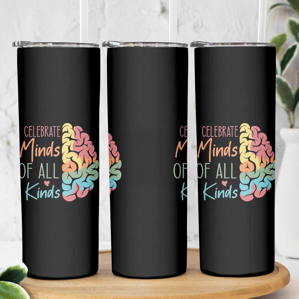 Embrace Neurodiversity Skinny Tumbler Celebrate Minds of All Kinds Teacher ASD