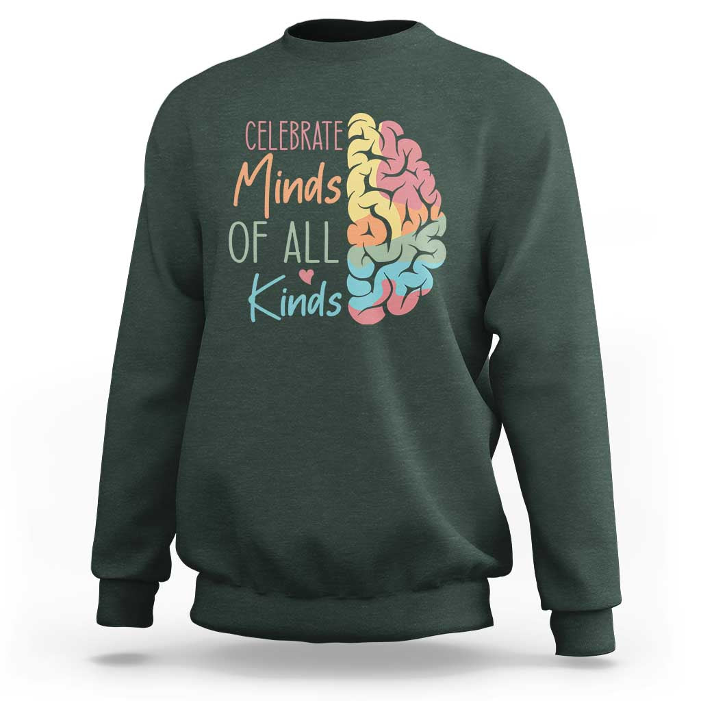 Embrace Neurodiversity Sweatshirt Celebrate Minds of All Kinds Teacher ASD