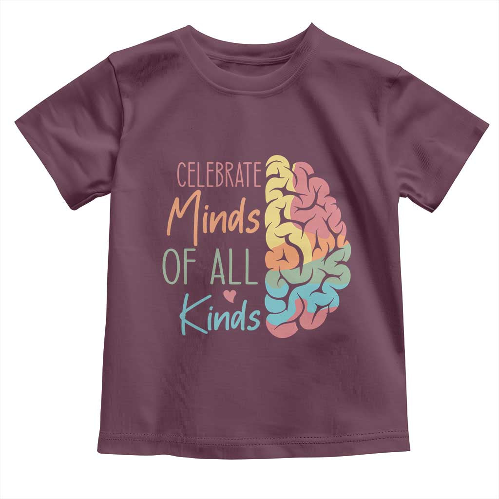 Embrace Neurodiversity Toddler T Shirt Celebrate Minds of All Kinds Teacher ASD