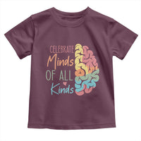 Embrace Neurodiversity Toddler T Shirt Celebrate Minds of All Kinds Teacher ASD
