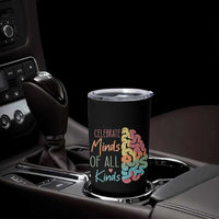 Embrace Neurodiversity Tumbler Cup Celebrate Minds of All Kinds Teacher ASD